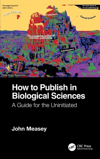 How to Publish in Biological Sciences: A Guide for the Uninitiated