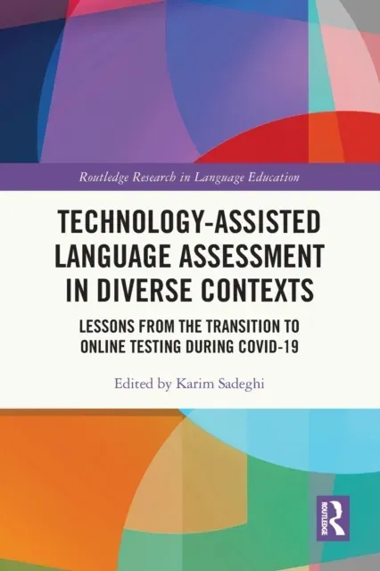 Technology-Assisted Language Assessment in Diverse Contexts: Lessons from the Transition to Online Testing during COVID-19