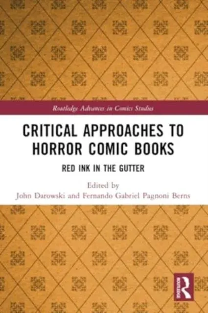 Critical Approaches to Horror Comic Books: Red Ink in the Gutter