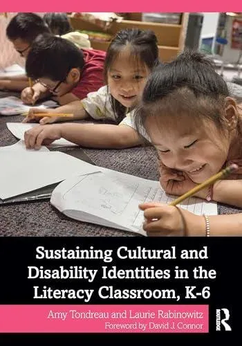 Sustaining Cultural and Disability Identities in the Literacy Classroom, K-6