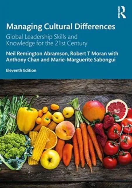 Managing Cultural Differences: Global Leadership Skills and Knowledge for the 21st Century