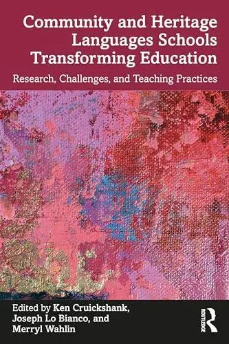 Community and Heritage Languages Schools Transforming Education: Research, Challenges, and Teaching Practices