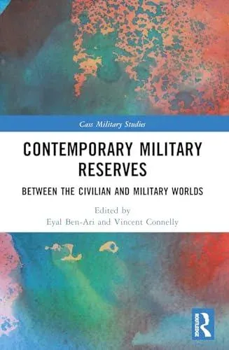 Contemporary Military Reserves: Between the Civilian and Military Worlds
