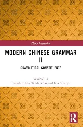 Modern Chinese Grammar II: Grammatical Constituents