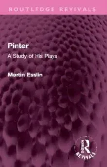 Pinter: A Study of His Plays
