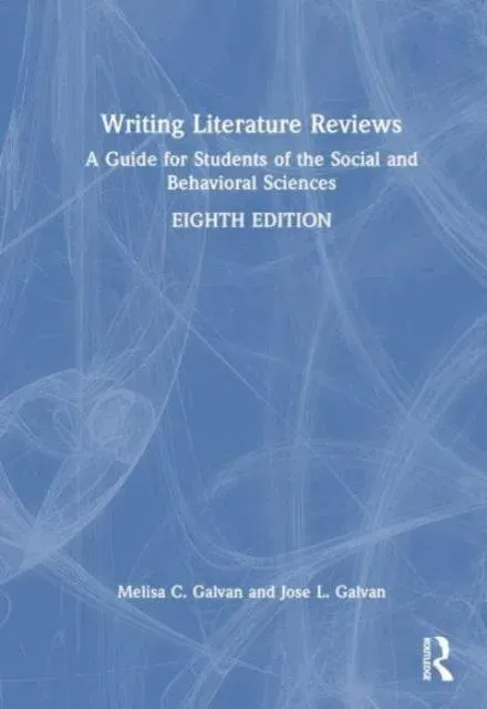 Writing Literature Reviews: A Guide for Students of the Social and Behavioral Sciences