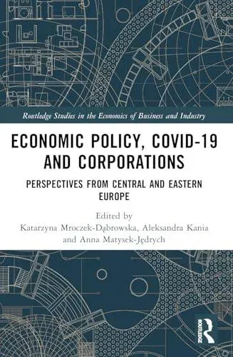 Economic Policy, COVID-19 and Corporations: Perspectives from Central and Eastern Europe