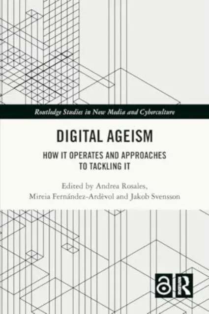 Digital Ageism: How it Operates and Approaches to Tackling it