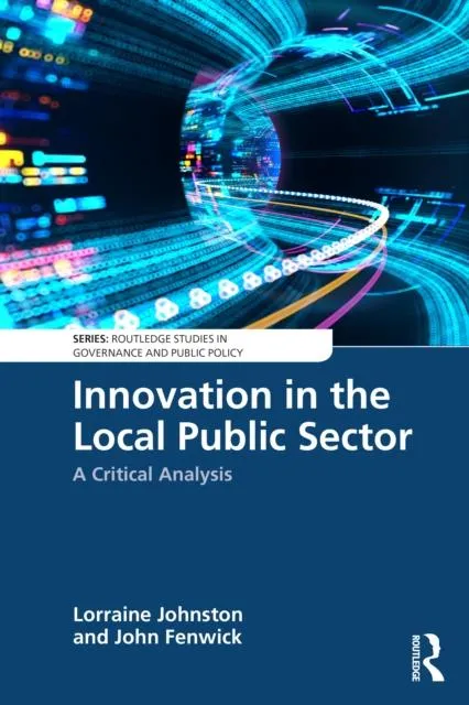 Innovation in the Local Public Sector: A Critical Analysis