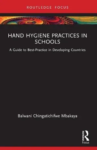 Hand Hygiene Practices in Schools: A Guide to Best-Practice in Developing Countries