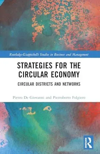 Strategies for the Circular Economy: Circular Districts and Networks