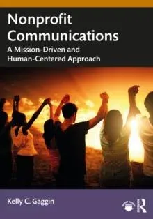 Nonprofit Communications: A Mission-Driven and Human-Centered Approach