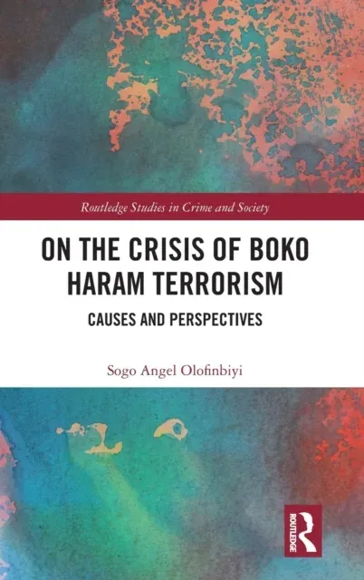 On the Crisis of Boko Haram Terrorism: Causes and Perspectives