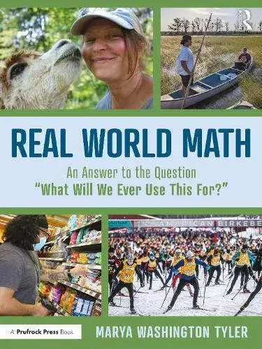 Real World Math: An Answer to the Question "What Will We Ever Use This For?"