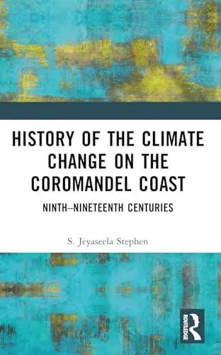 History of the Climate Change on the Coromandel Coast: Ninth-Nineteenth Centuries