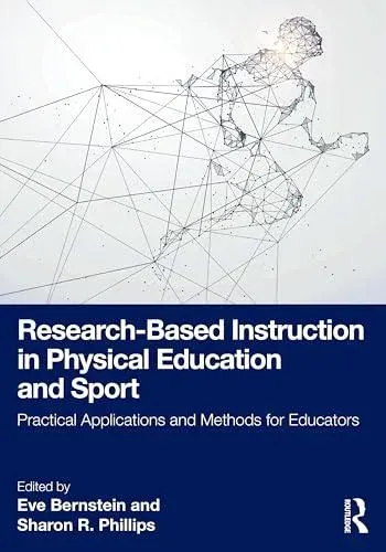 Research-Based Instruction in Physical Education and Sport: Practical Applications and Methods for Educators