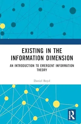 Existing in the Information Dimension: An Introduction to Emergent Information Theory