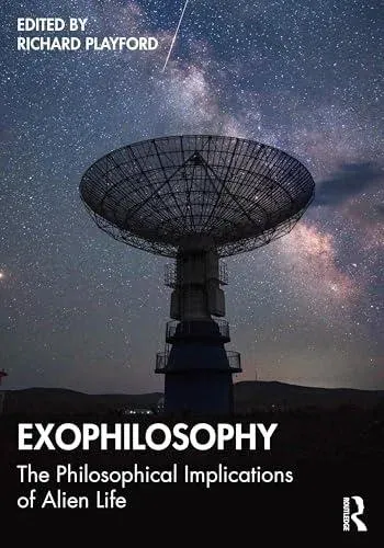 Exophilosophy: The Philosophical Implications of Alien Life