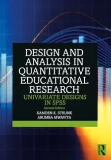 Design and Analysis in Quantitative Educational Research: Univariate Designs in SPSS