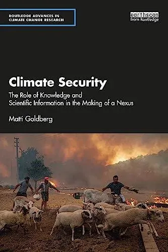 Climate Security: The Role of Knowledge and Scientific Information in the Making of a Nexus
