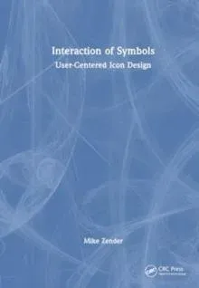Interaction of Symbols: Icon Design Theory and Practice
