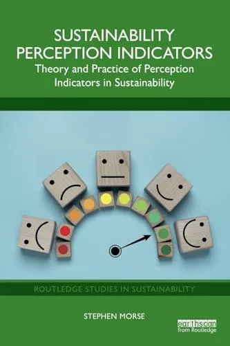 Sustainability Perception Indicators: Theory and Practice of Perception Indicators in Sustainability