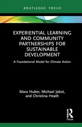Experiential Learning and Community Partnerships for Sustainable Development: A Foundational Model for Climate Action