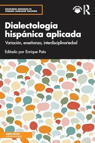 Dialectología hispánica aplicada: Variación, enseñanza, interdisciplinariedad