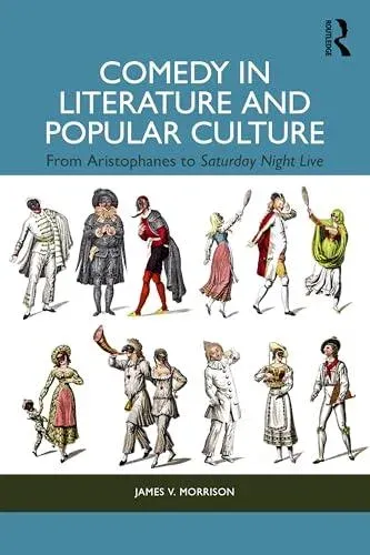 Comedy in Literature and Popular Culture: From Aristophanes to Saturday Night Live