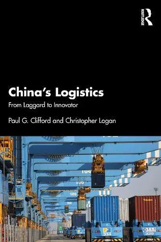 China's Logistics: From Laggard to Innovator