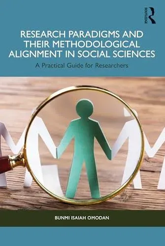 Research Paradigms and Their Methodological Alignment in Social Sciences: A Practical Guide for Researchers