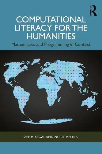 Computational Literacy for the Humanities: Mathematics and Programming in Context