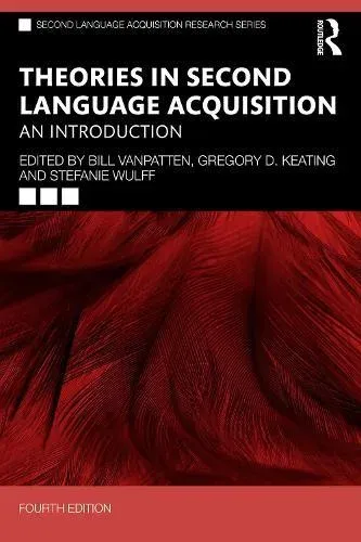 Theories in Second Language Acquisition: An Introduction