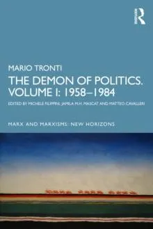 The Demon of Politics: Volume I: 1958-1984