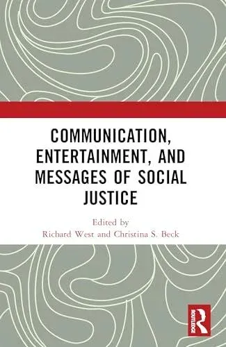 Communication, Entertainment, and Messages of Social Justice
