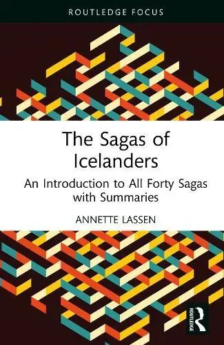 The Sagas of Icelanders: An Introduction to All Forty Sagas with Summaries