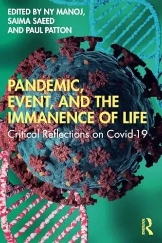 Pandemic, Event, and the Immanence of Life: Critical Reflections on Covid-19
