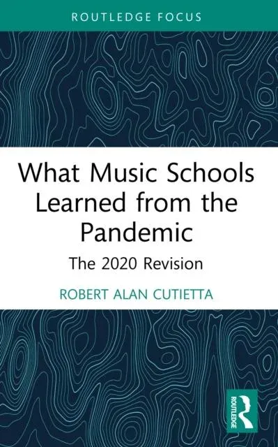 What Music Schools Learned from the Pandemic: The 2020 Revision