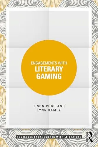 Engagements with Literary Gaming
