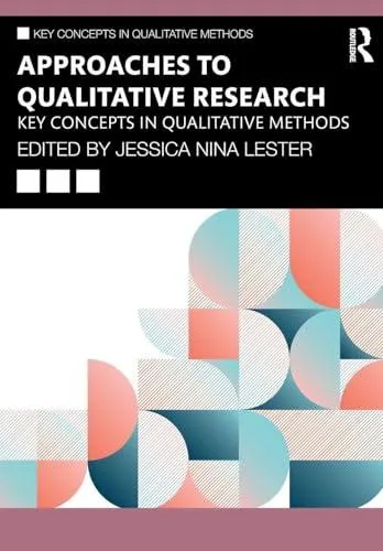 Approaches to Qualitative Research: Key Concepts in Qualitative Methods