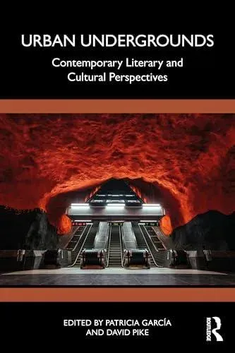 Urban Undergrounds: Contemporary Literary and Cultural Perspectives