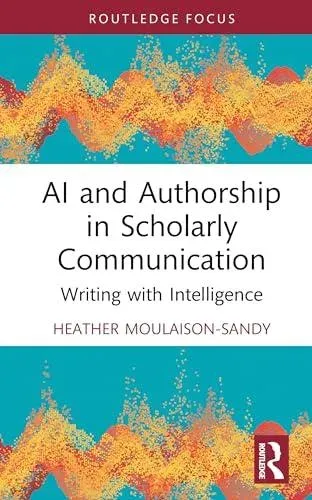 AI and Authorship in Scholarly Communication: Writing with Intelligence