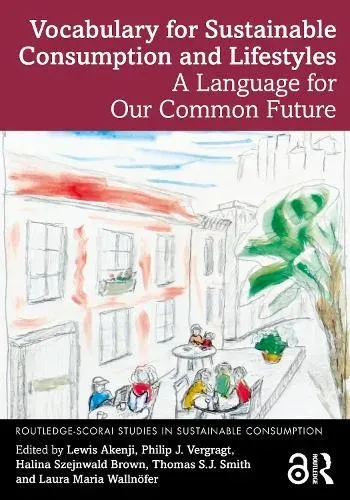 Vocabulary for Sustainable Consumption and Lifestyles: A Language for Our Common Future