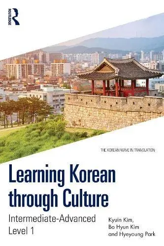 Learning Korean through Culture: Intermediate-Advanced Level 1