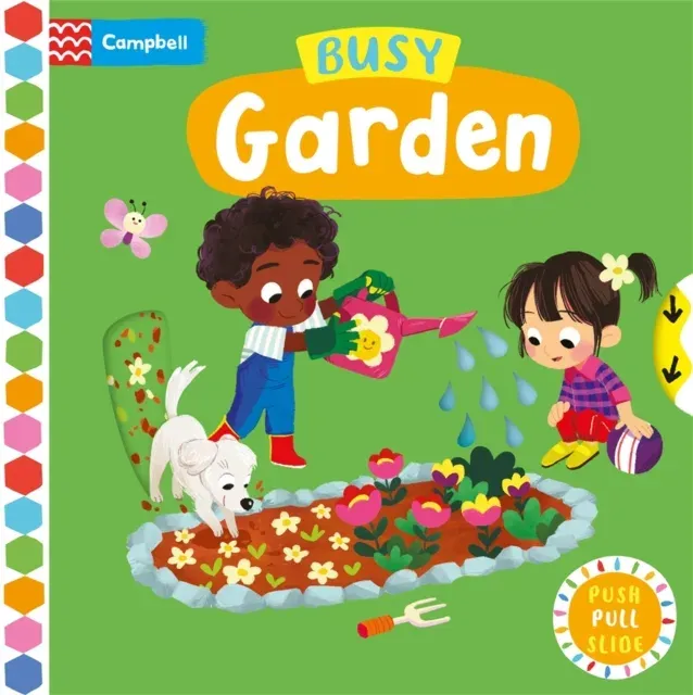 Busy Garden : A Push, Pull, Slide Book