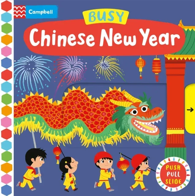 Busy Chinese New Year : A Push, Pull, Slide Book