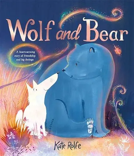 Wolf and Bear : A heartwarming story of friendship and big feelings