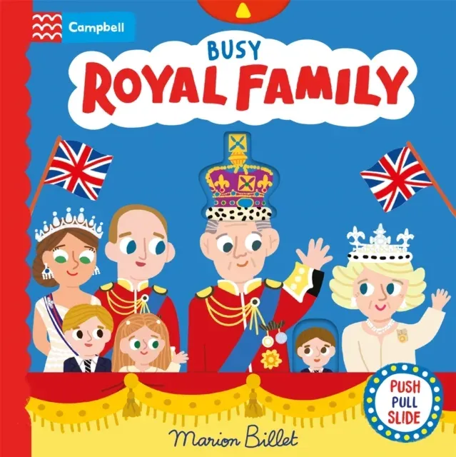 Busy Royal Family : A Push, Pull and Slide Book