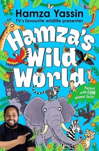 Hamza's Wild World : The essential book for animal fans