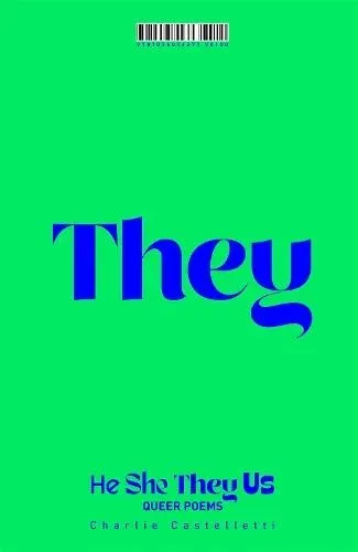 He, She, They, Us : An Anthology of Queer Poems